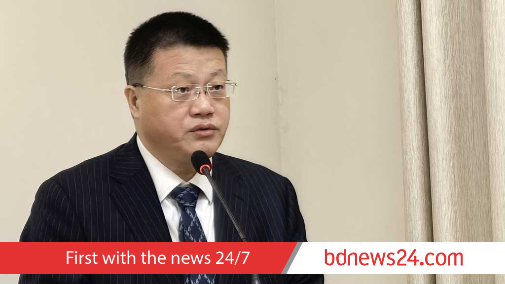 China seeks to make Bangladesh more ‘independent, stronger’, says ambassdaor